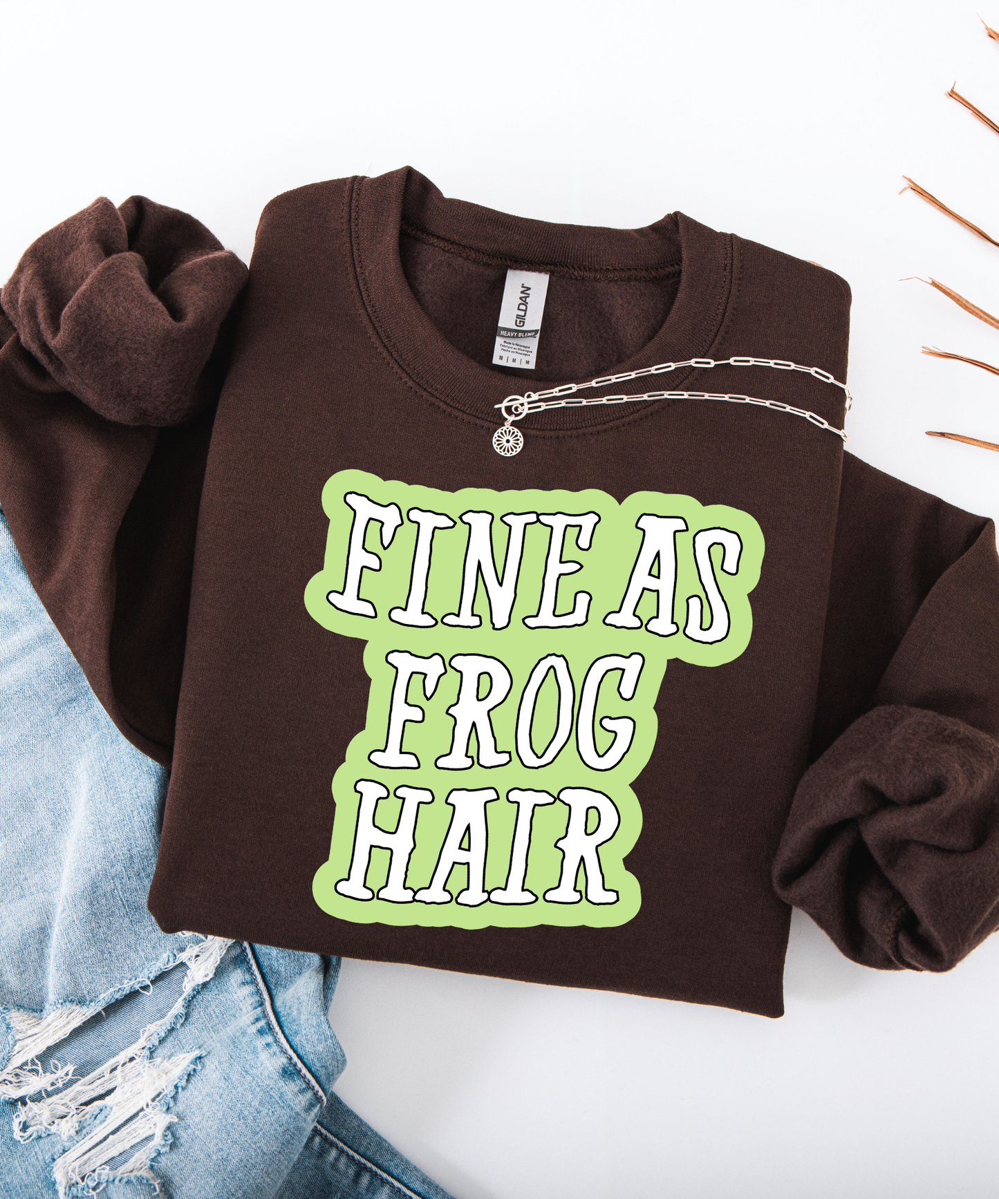 Fine As Frog Hair Crewneck
