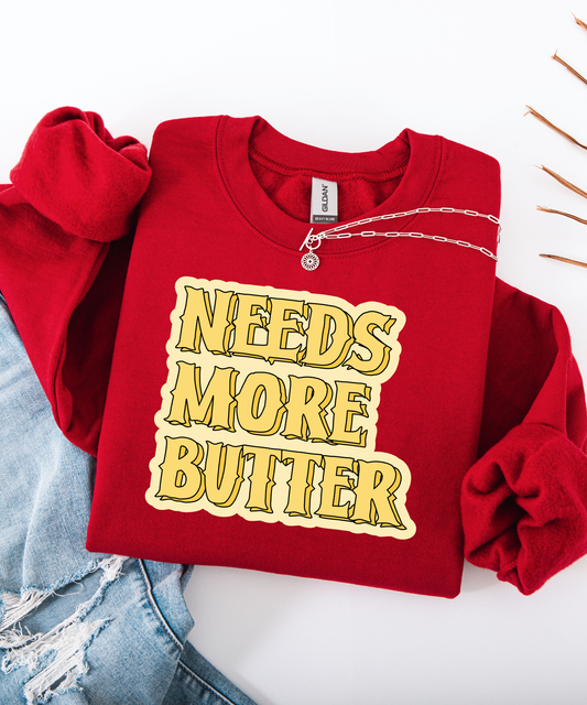 Needs More Butter Crewneck